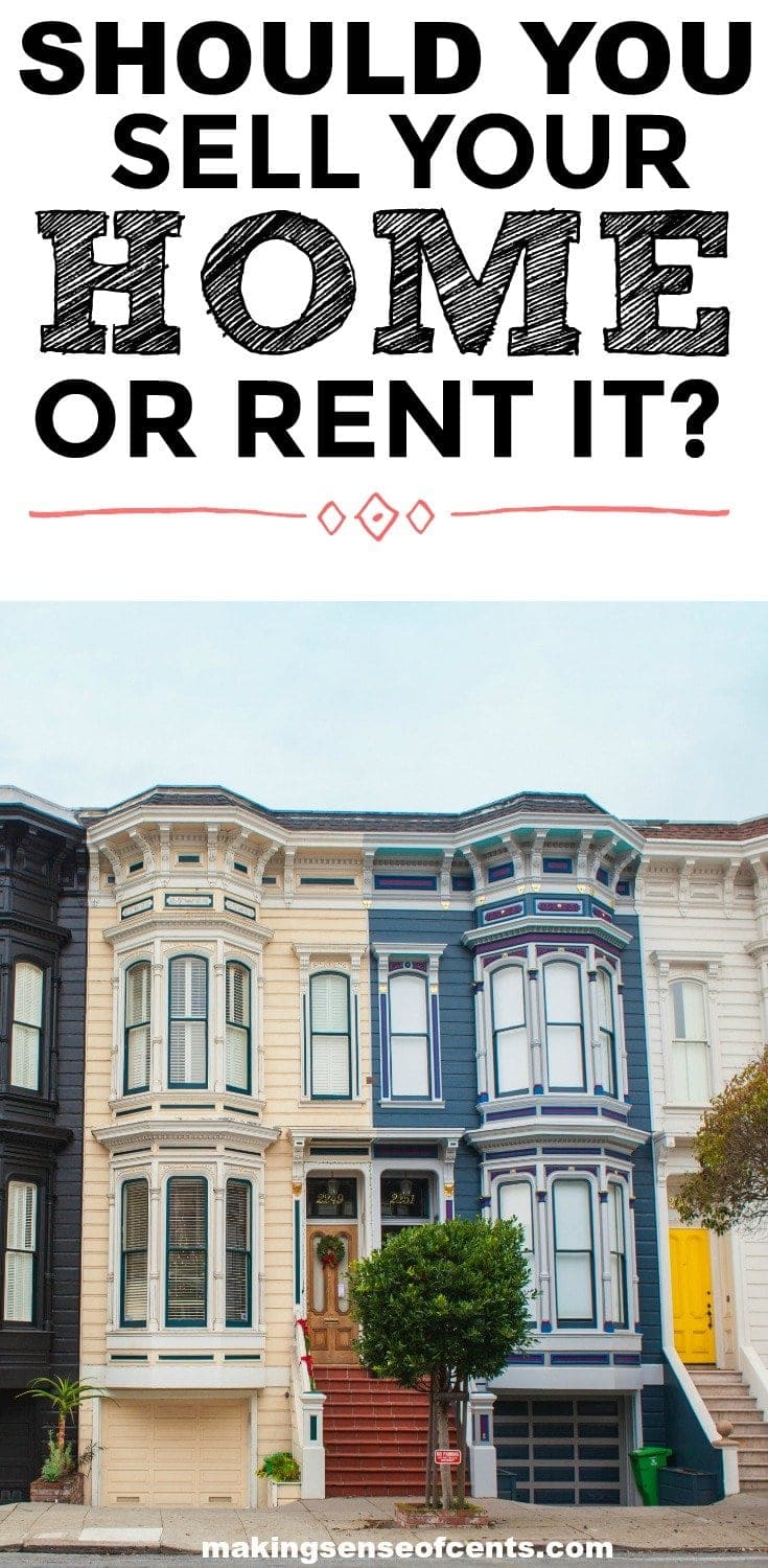 Should you sell your home or rent it? Find out here!