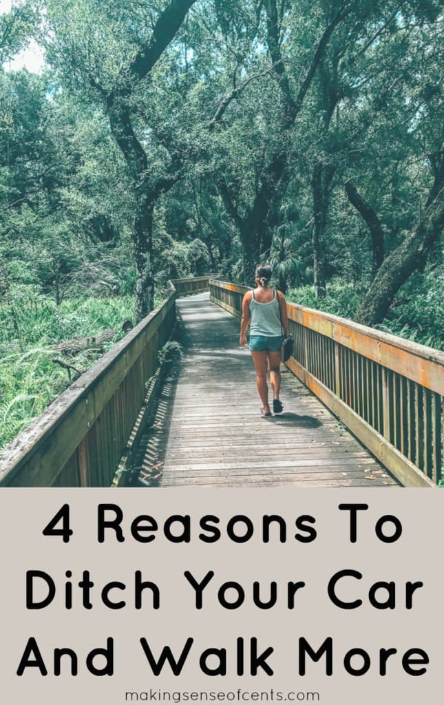 4 Reasons To Ditch Your Car And Walk More
