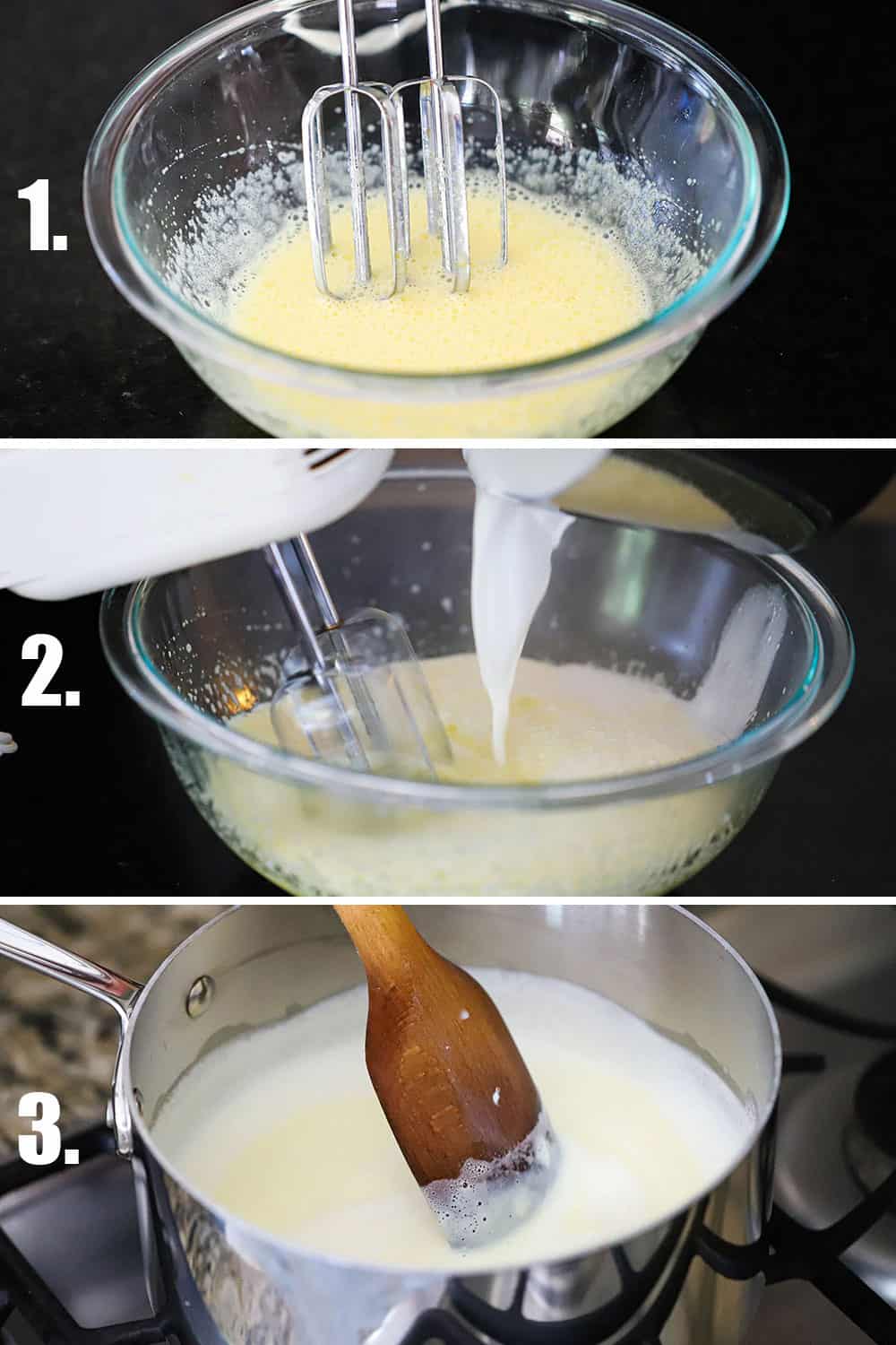 3 stacked images, top a hand mixer beating eggs and sugar in a glass bowl, middle is hot cream being poured into the beaten eggs, and the bottom a wooden spoon stirring the custard in a sliver saucepan.